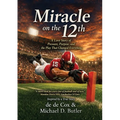 Miracle on the 12th: A Love Story Born on College Football's Biggest Stage