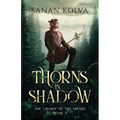Thorns in Shadow