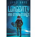 Longevity and Other Stories