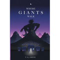 Where Giants Walk