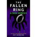 The Fallen Ring 2 a New Nemesis: A YA Action Thriller Novella