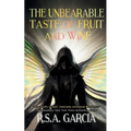 The Unbearable Taste of Fruit and Wine