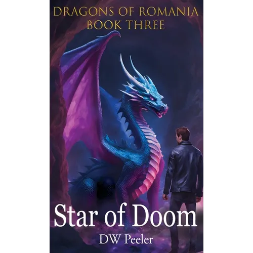 Star Of Doom: Dragons of Romania - Book 3