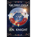 The First Cycle: Nue World Chronicles Volume 1