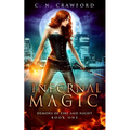 Infernal Magic: An Urban Fantasy Novel