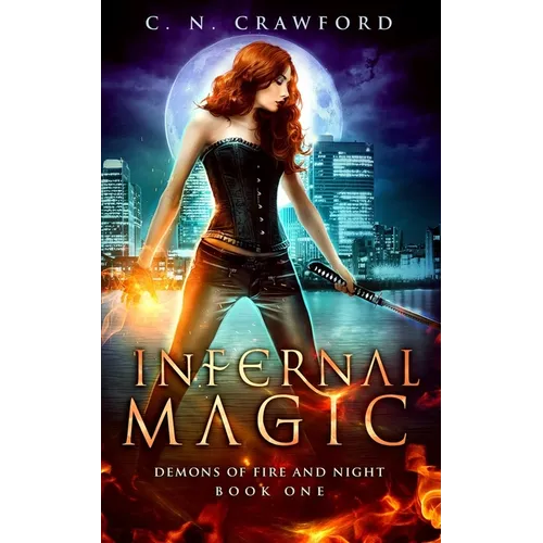 Infernal Magic: An Urban Fantasy Novel