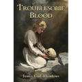 Troublesome Blood