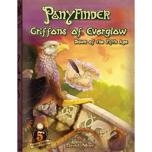Ponyfinder - Griffons of Everglow - Dawn of the Fifth Age