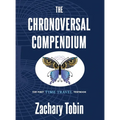 The Chronoversal Compendium: The First Time Travel Textbook