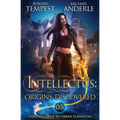 Intellectus: Origins Discovered: Chronicles of an Urban Elemental Book 5