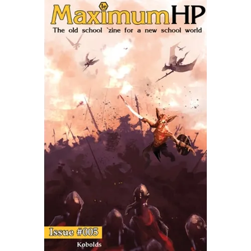 Maximum HP #005 - Kobolds: The Old School 'Zine for the new school world