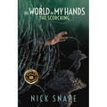 The Scorching: The World in My Hands