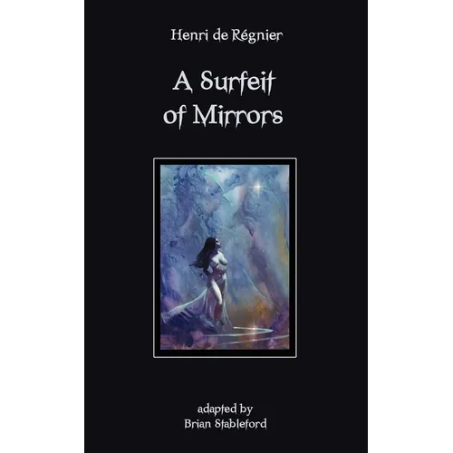A Surfeit of Mirrors