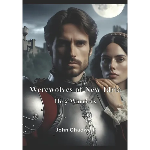 Werewolves of New Idria: Holy Warriors