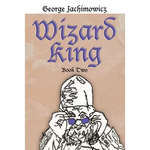 Wizard King: Book Two