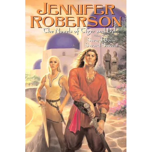 The Novels of Tiger and Del, Volume III