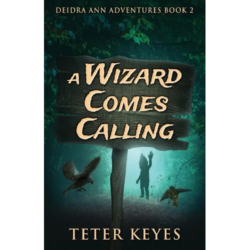 A Wizard Comes Calling