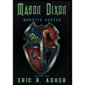 Mason Dixon, Monster Hunter Season One
