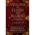 Visions of Flesh and Blood: A Blood and Ash/Flesh and Fire Compendium