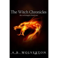 The Witch Chronicles: The Red Dragon: Book 2