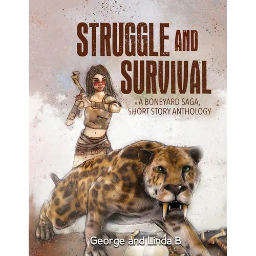 Struggle and Survival A Boneyard Saga, Short Story Anthology