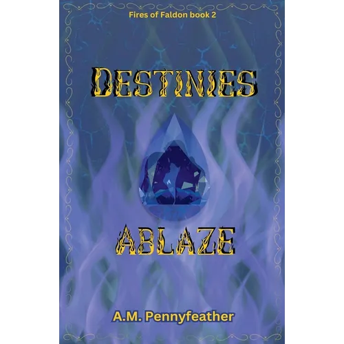 Destinies Ablaze