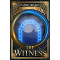 The Witness: The Time of Magic Book I