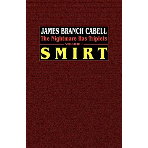Smirt: The Nightmare Has Triplets, Volume 1