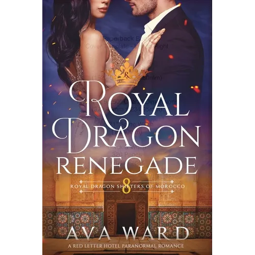 Royal Dragon Renegade: Royal Dragon Shifters of Morocco #8: A Red Letter Hotel Paranormal Romance
