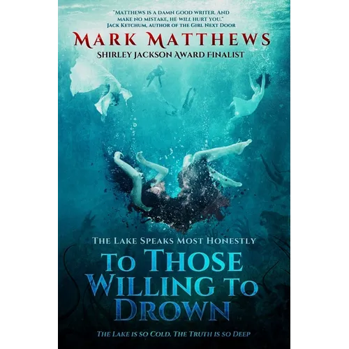 To Those Willing to Drown