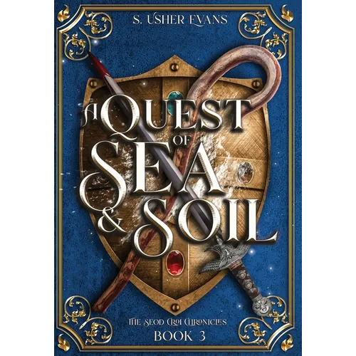 A Quest of Sea and Soil: A Young Adult Epic Fantasy Novel