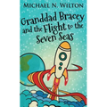 Granddad Bracey And The Flight To The Seven Seas