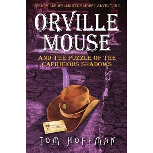 Orville Mouse and the Puzzle of the Capricious Shadows
