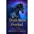 My Death Horse Overlord