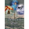 The War of the Dragons: Fire Dragons, Ice Dragons, and Water Dragons All Controlled by the Powerful Dragon Sword