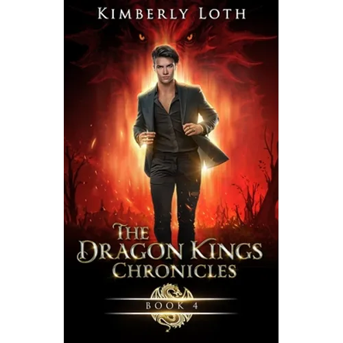 The Dragon Kings Chronicles: Book 4