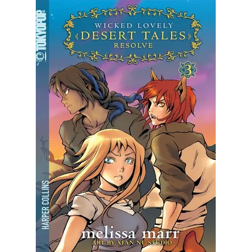 Wicked Lovely: Desert Tales, Volume 3: Resolve