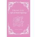 Princess: Light and Shadow Beginnings