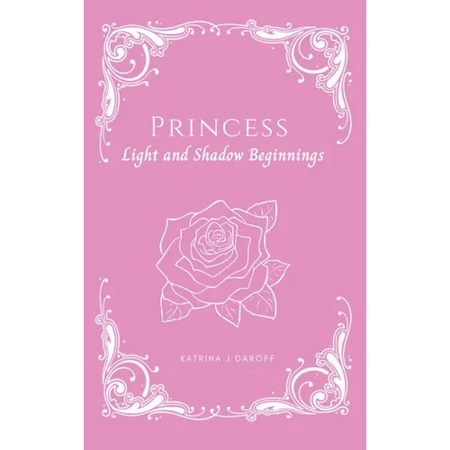 Princess: Light and Shadow Beginnings