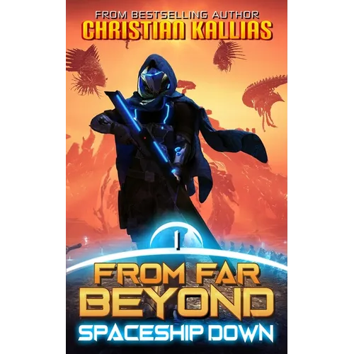 Spaceship Down: An Epic Space Opera Saga