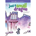 Just a Small Dragon