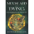 Much Ado About Dying