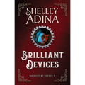 Brilliant Devices: A steampunk adventure novel