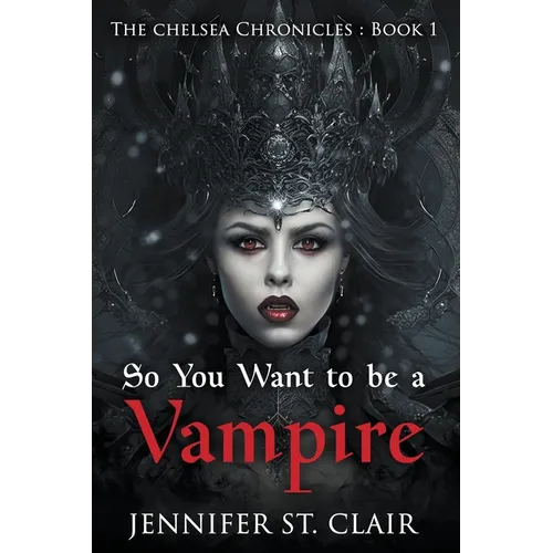 So You Want to be a Vampire