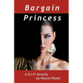 Bargain Princess: A Space Operetta