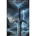 STORMWEAVER The Blood of Ancient Kings: The Blood of Ancient Kings