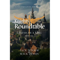Knights of the Roundtable: Genesis of a King