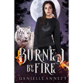 Burned by Fire