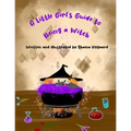 A Little Girl's Guide to Being a Witch