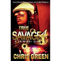 True Savage 4: A Criminal Clan